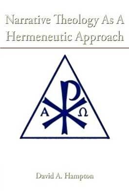 Narrative Theology As A Hermeneutic Approach - David Hampton - cover