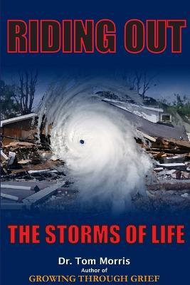 Riding Out The Storms of Life - Tom Morris - cover