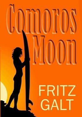 Comoros Moon: Spy Shorts - Fritz Galt - cover