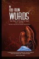In My Own Wurds, The Diary of George W. Bush - James Dunn - cover