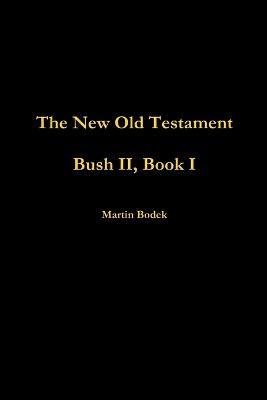 Bush II, Book I - Martin Bodek - cover