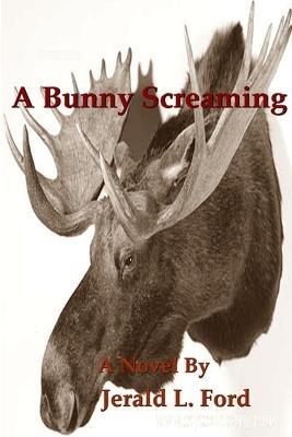 A Bunny Screaming - Jerry Ford - cover