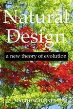 Natural Design: A New Theory of Evolution