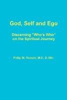 God, Self and Ego - Philip St Romain - cover