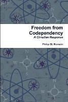Freedom from Codependency - Philip St Romain - cover
