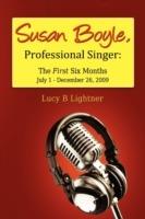 Susan Boyle, Professional Singer: The First Six Months - LucyB Lightner - cover