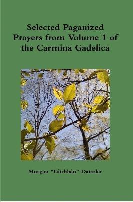 Selected Prayers from Volume 1 of the Carmina Gadelica - Morgan Daimler - cover