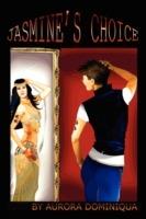 Jasmine's Choice - Aurora Dominiqua - cover