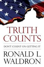 Truth Counts: Don'T Count on Getting it