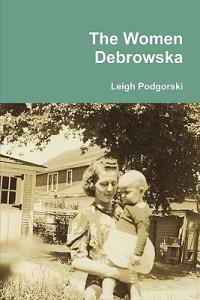 The Women Debrowska - Leigh Podgorski - cover