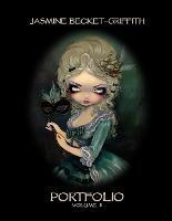 Jasmine Becket-Griffith: Portfolio Two - Jasmine Becket-Griffith - cover