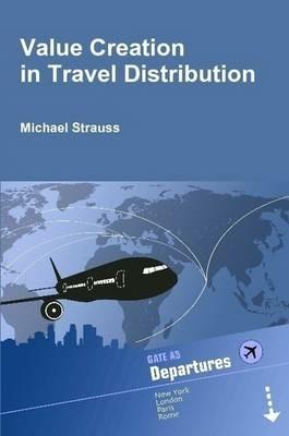 Value Creation in Travel Distribution - Michael Strauss - cover