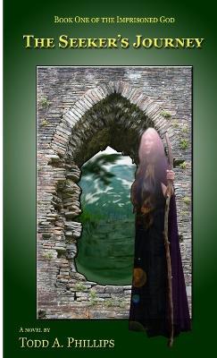 The Seeker's Journey - Todd Phillips - cover