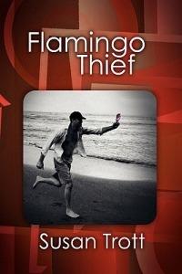 Flamingo Thief - Susan Trott - cover