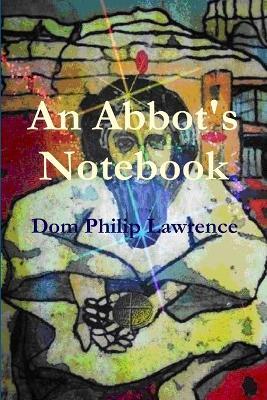 An Abbot's Notebook - Philip Lawrence - cover