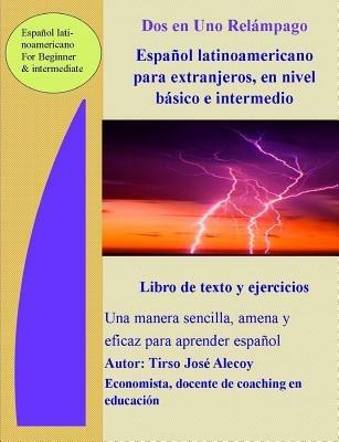 Dos En Uno Relampago Espanol Latinoamericano Para Extranjeros En Nivel Basico E Intermedio - Tirso Jose Alecoy - cover