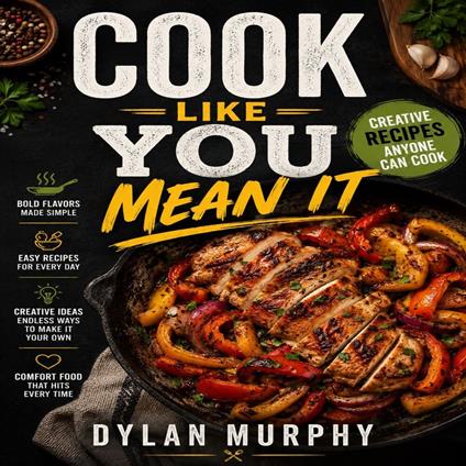 Cook Like You Mean It
