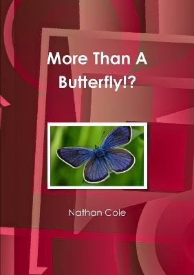 More Than A Butterfly!? - Nathan Cole - cover