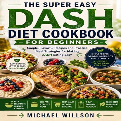 The Super Easy Dash Diet Cookbook For Beginners