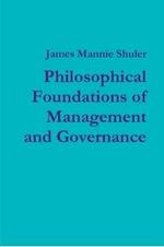 Philosophical Foundations of Management and Governance