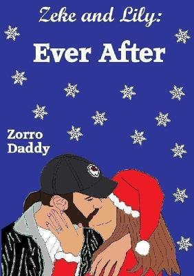 Zeke and Lily: Ever After - Zorro Daddy - cover