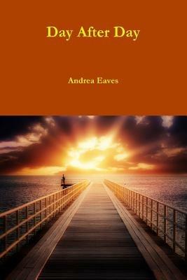 Day After Day - Andrea Eaves - cover