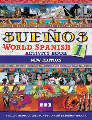 SUENOS WORLD SPANISH 1 ACTIVITY BOOK NEW EDITION - Almudena Sanchez,Aurora Longo - cover