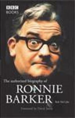 Ronnie Barker Authorised Biography - Bob McCabe - cover