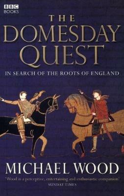 The Domesday Quest: In search of the Roots of England - Michael Wood - cover