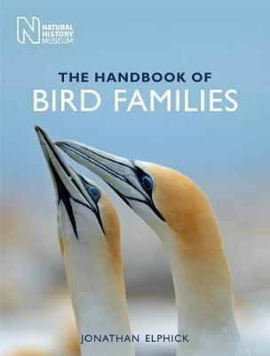 The Handbook of Bird Families - Jonathan Elphick - cover