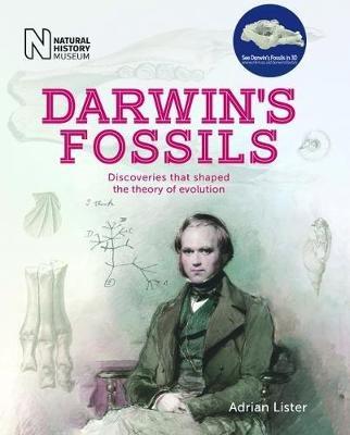 Darwin's Fossils: Discoveries that shaped the theory of evolution - Adrian Lister - cover