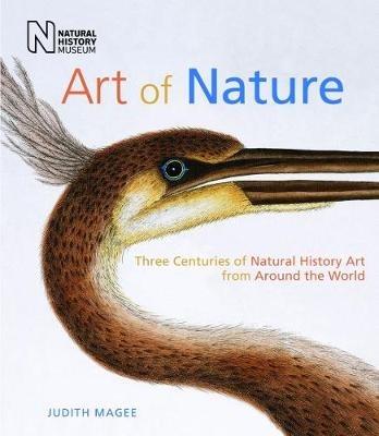 Art of Nature: Three Centuries of Natural History Art from Around the World - Judith Magee - cover