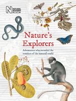 Nature's Explorers: Adventurers who recorded the wonder of the natural world