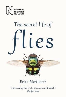 The Secret Life of Flies - Erica McAlister - cover