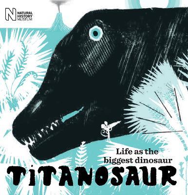 Titanosaur: Life as the biggest dinosaur - David Mackintosh - cover