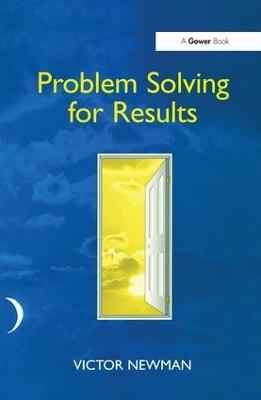 Problem Solving for Results - Victor Newman - cover