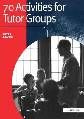 70 Activities for Tutor Groups - Peter Davies - cover