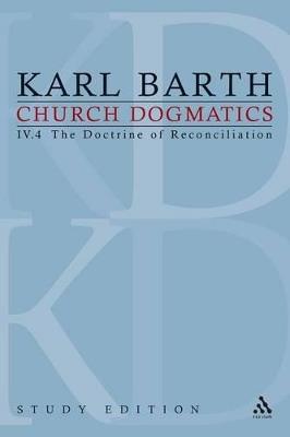 Church Dogmatics Study Edition 30: The Doctrine of Reconciliation IV.4 - Karl Barth - cover