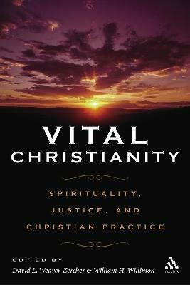 Vital Christianity: Spirituality, Justice, and Christian Practice - cover
