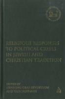 Religious Responses to Political Crises in Jewish and Christian Tradition - cover