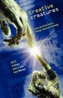 Creative Creatures: Values and Ethical Issues in Theology, Science and Technology - Ulf Görman,Willem Drees,Hubert Meisinger - cover