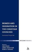 Women and Ordination in the Christian Churches: International Perspectives