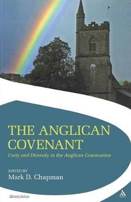 The Anglican Covenant: Unity and Diversity in the Anglican Communion - cover
