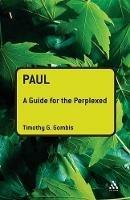Paul: A Guide for the Perplexed - Timothy G. Gombis - cover