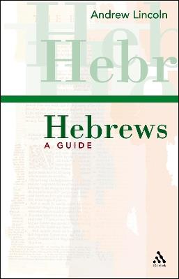 Hebrews: A Guide - Andrew Lincoln - cover