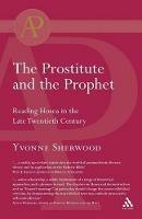The Prostitute and the Prophet: Hosea's Marriage in Literary-Theoretical Perspective