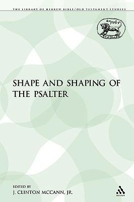 The Shape and Shaping of the Psalter - cover