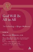 God Will Be All in All - Richard Bauckham - cover