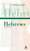 Hebrews: A Guide - Andrew Lincoln - cover