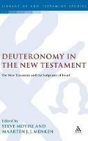 Deuteronomy in the New Testament: The New Testament and the Scriptures of Israel - cover